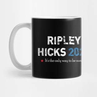 Ripley Hicks 2024 - It's the only way to be sure Mug